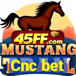 Cnc bet